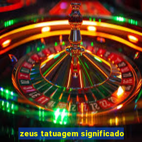 zeus tatuagem significado